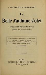 Cover of: La belle madame Colet: une déesse des romantiques (d'après des documents inédits)