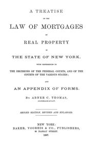 Cover of: A treatise on the law of mortgages of real property in the state of New York: with references to the decisions of the federal courts and of the courts of the various states; and an appendix of forms