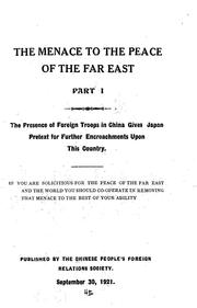 Cover of: The Presence of foreign troops in China gives Japan pretext for further encroachments upon this country