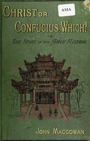 Cover of: Christ or Confucius, which?, or, The story of the Amoy mission