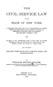 Cover of: The civil service law of the state of New York ...: with citations to all adjudicated cases in New York and copious references to analogous statutes and to decisions by the federal courts and courts of other states, and containing the New York state civil service rules and classification
