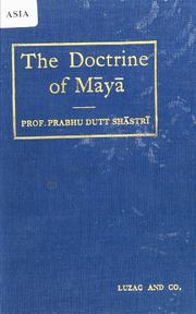 Cover of: The doctrine of Māyā in the philosophy of the Vendānta by Prabhu Dutt Shastri