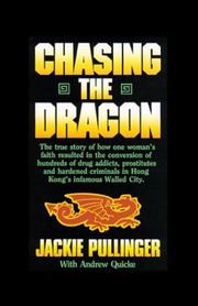 Cover of: Chasing the Dragon: One Womans Struggle Against the Darkness of Hong Kong's Drug Dens