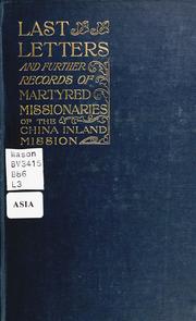 Cover of: Last letters & further records of martyred missionaries of the China inland mission... | 