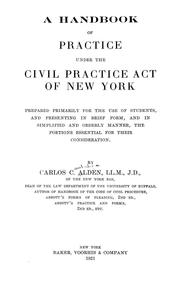 Cover of: A handbook of practice under the Civil Practice Act of New York | Carlos C. Alden