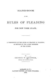 Cover of: Hand-book of the rules of pleading for New York state: A compendium of the rules of practice in pleading, as settled by the latest decisions of the courts