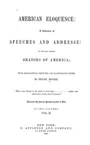 Cover of: American eloquence: a collection of speeches and addresses