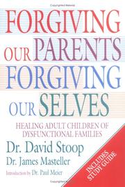 Cover of: Forgiving Our Parents, Forgiving Ourselves by David A. Stoop, James Masteller