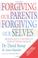 Cover of: Forgiving Our Parents, Forgiving Ourselves