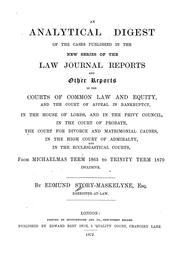 An analytical digest of the cases published in the new series of the Law journal reports and other reports by Edmund Story-Maskelyne