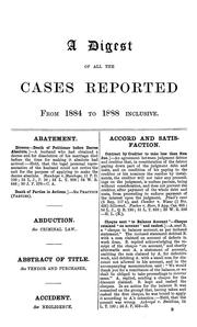 Cover of: A digest of all the reported decisions of the superior courts, from 1884 to 1888 inclusive: Together with a selection from those of the Irish courts