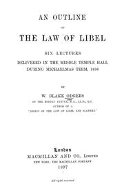 Cover of: An outline of the law of libel: six lectures delivered in the Middle Temple hall during Michaelmas term, 1896