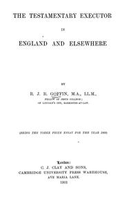 Cover of: The testamentary executor in England and elsewhere | R. J. R. Goffin