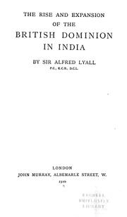 Cover of: The rise and expansion of the British dominion in India