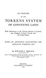 Cover of: An analysis of the Torrens system of conveying land: with references to the Torrens statutes of Australia, England, Ireland, Canada and the United States : with an appendix containing the original Torrens Act