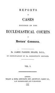 Cover of: Reports of cases decided in the ecclesiastical courts at Doctors' Commons