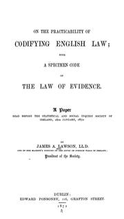 Cover of: On the practicability of codifying English law: with a specimen code of the law of evidence