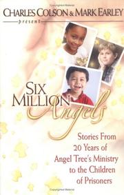 Cover of: Six Million Angels: Stories from 20 Years of Angel Tree's Ministry to the Children of Prisoners