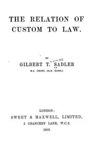 Cover of: The relation of custom to law | Gilbert T. Sadler