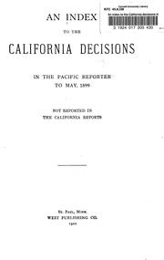 Cover of: An index to the California decisions in the Pacific reporter, to May 1899: not reported in the California reports