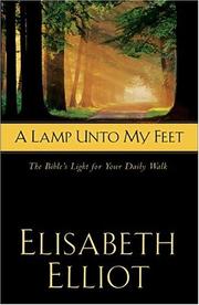 Cover of: A lamp unto my feet by Elisabeth Elliot