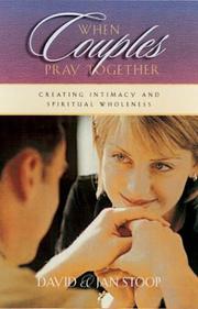 Cover of: When Couples Pray Together: Creating Intimacy and Spiritual Wholeness