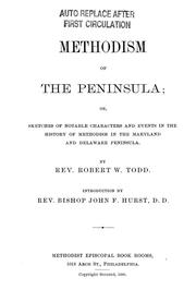 Cover of: Methodism of the peninsula, or, sketches of notable characters and events in the history of Methodism in the Maryland and Delaware peninsula