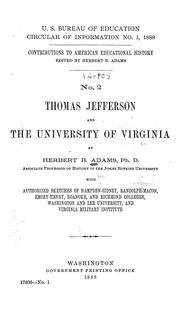 Cover of: Thomas Jefferson and the University of Virginia: with authorized sketches of Hampden-Sidney, Randolph-Macon, Emory-Henry, Roanoke, and Richmond Colleges, Washington and Lee University, and Virginia Military Institute