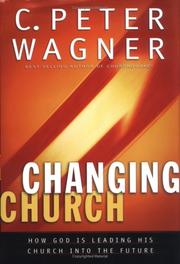 Cover of: Changing Church: How God Is Leading His Church Into the Future