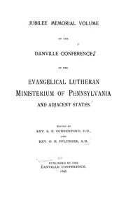 Cover of: Jubilee memorial volume of the Danville Conference of the Evangelical Lutheran Ministerium of Pennsylvania and Adjacent States