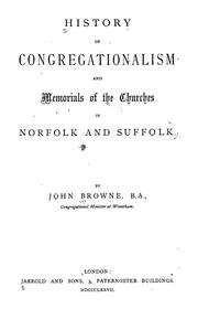 Cover of: History of Congregationalism and memorials of the churches in Norfolk and Suffolk