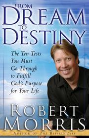 Cover of: From Dream To Destiny by Robert Morris