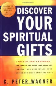 Cover of: Discover Your Spiritual Gifts by C. Peter Wagner