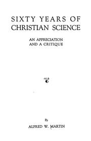 Cover of: Sixty years of Christian Science: an appreciation and a critique