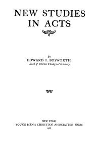 Cover of: New studies in Acts by Edward I. Bosworth