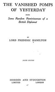 The vanished pomps of yesterday by Hamilton, Frederick Spenser Lord