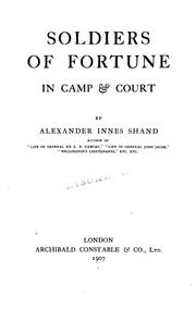 Cover of: Soldiers of fortune in camp and court by Alexander Innes Shand, Alexander Innes Shand