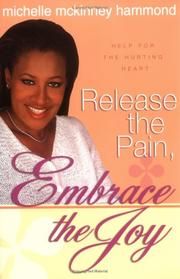 Cover of: Release the pain, embrace the joy