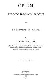 Cover of: Opium: historical note, or, The poppy in China