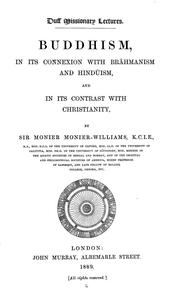 Cover of: Buddhism in its connexion with Brāhmanism and Hindūism, and in its contrast with Christianity by Sir Monier Monier-Williams