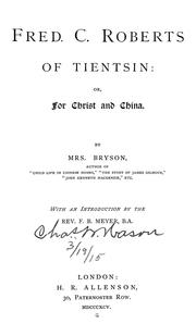Cover of: Fred. C. Roberts of Tientsin, or, For Christ and China