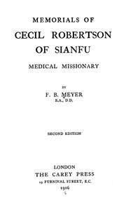 Cover of: Memorials of Cecil Robertson of Sianfu, medical missionary by Meyer, F. B.