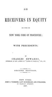 Cover of: On receivers in equity and under the New York code of procedure: with precedents