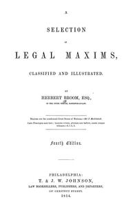 Cover of: A selection of legal maxims: classified and illustrated