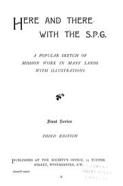 Here and there with the S.P.G. by Society for the Propagation of the Gospel in Foreign Parts (Great Britain)