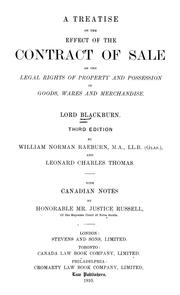 A treatise on the effect of the contract of sale on the legal rights of property and possession in goods, wares and merchandise by Blackburn, Colin Blackburn Baron