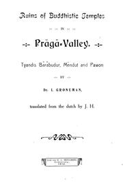 Cover of: Ruins of Buddhistic temples in Prågå-Valley: Tyandis Båråbudur, Mĕndut and Pawon