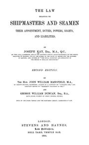 Cover of: The law relating to shipmasters and seamen: their appointment, duties, powers, rights, and liabilities