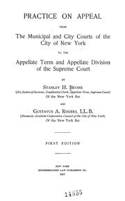 Cover of: Practice on appeal from the municipal and city courts of the city of New York: to the appellate term and appellate division of the Supreme court