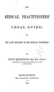 Cover of: The medical practitioners' legal guide: or, The laws relating to the medical profession